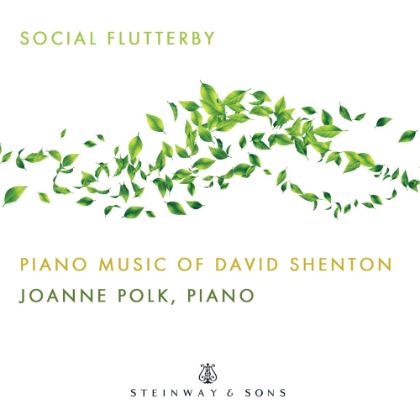 /steinway.com-americas/zh_CN/music-and-artists/label/social-flutterby-piano-music-of-david-shenton-joanne-polk